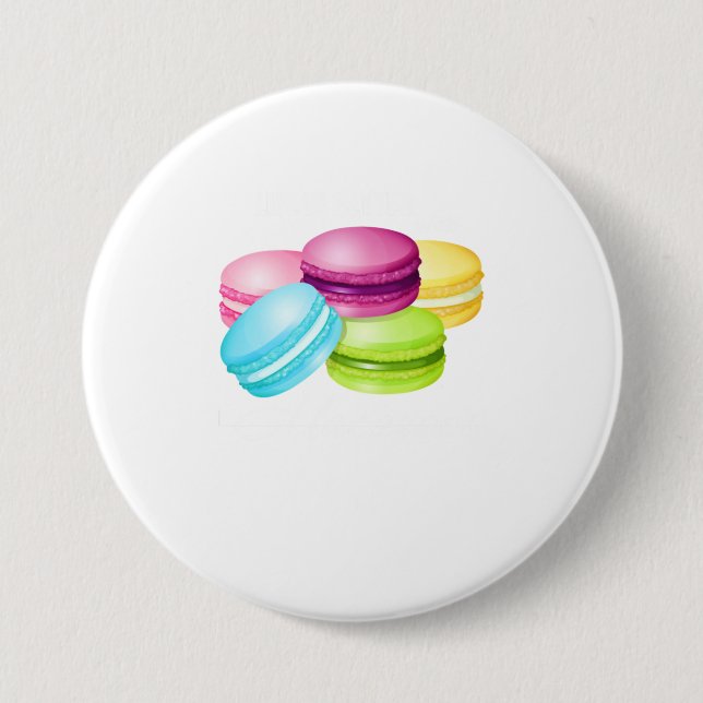 Life is Better with Macarons for Sweet Macar Button (Front)