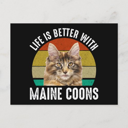 Life Is Better With Maine Coons Postcard
