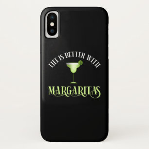 Life Is Better With Margaritas iPhone X Case