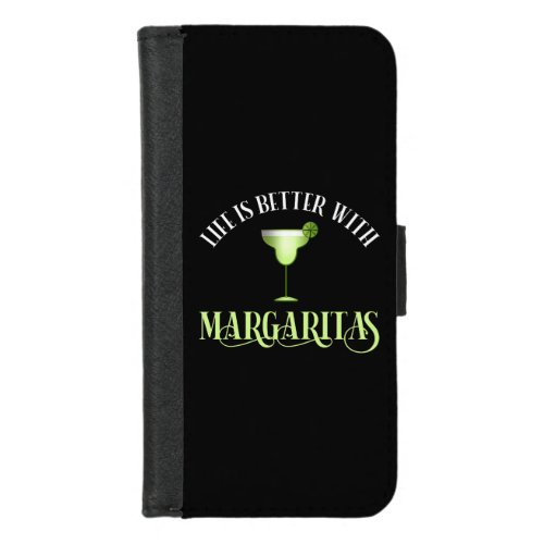 Life Is Better With Margaritas iPhone 87 Wallet Case