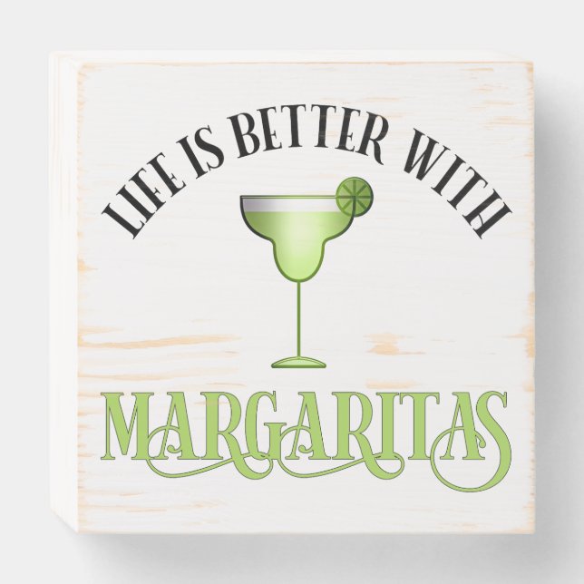Life Is Better With Margaritas Wooden Box Sign (Front Horizontal)