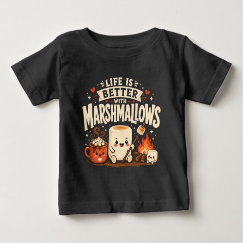 Life is better with marshmallows baby T-Shirt