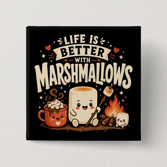 Life is better with marshmallows button (Front)