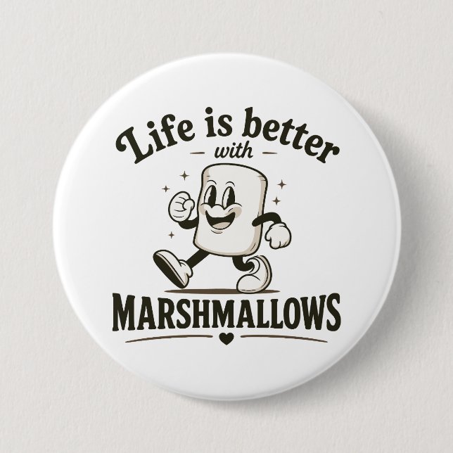 Life is better with marshmallows button (Front)