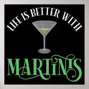 Life Is Better With Martinis Poster