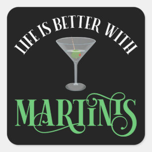 Life Is Better With Martinis Square Sticker