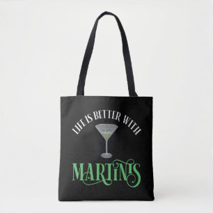 Life Is Better With Martinis Tote Bag