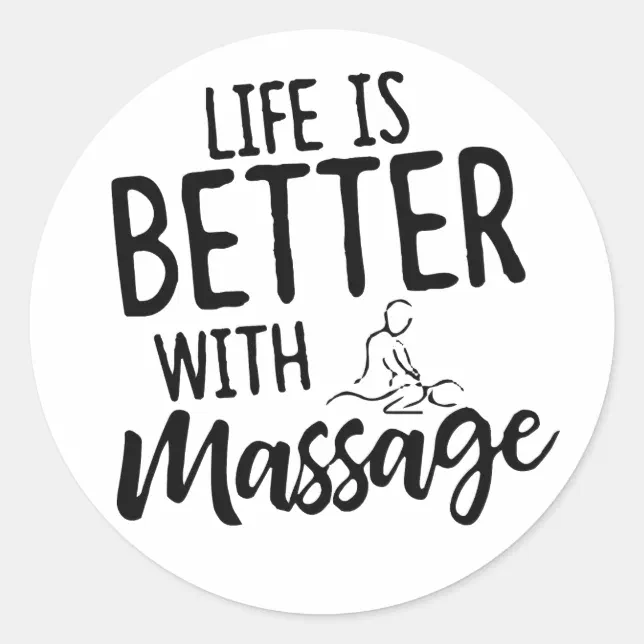 Life Is Better With Massage Classic Round Sticker Zazzle