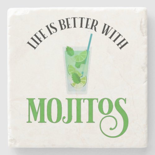 Life Is Better With Mojitos Stone Coaster