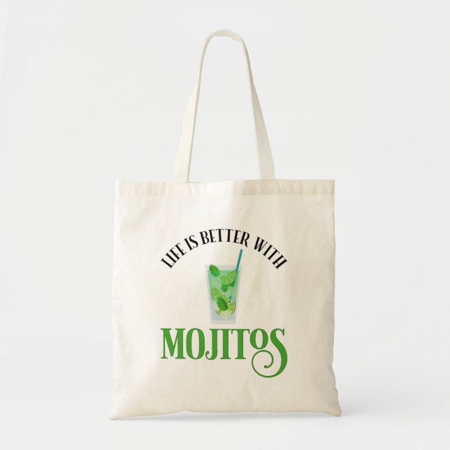 Life Is Better With Mojitos Tote Bag (Front)