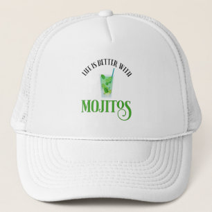 Life Is Better With Mojitos Trucker Hat