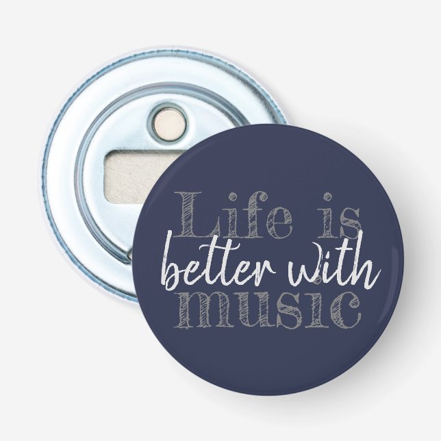 LIFE IS BETTER WITH MUSIC | BOTTLE OPENER (Front)