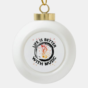 Life Is Better With Music Notes Musician Music Lov Ceramic Ball Christmas Ornament