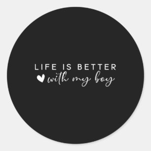 Life Is Better With My Boys Girls Cute Mom Shirt F Classic Round Sticker
