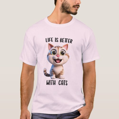 Life is Better With My Cats T_Shirt