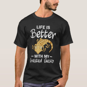 Life Is Better With My Crested Gecko Reptile Herpe T-Shirt