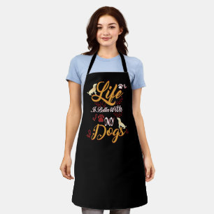Life Is better With My Dogs Apron