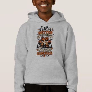 Life Is Better With My Furry Sidekick Hoodie
