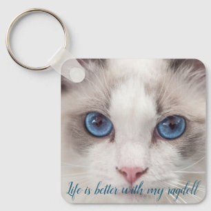 Life is Better with My Ragdoll Keychain