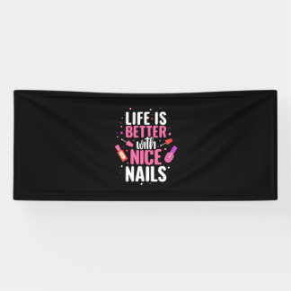 Life Is Better With Nice Nails Banner
