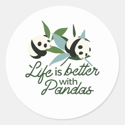 Life is Better with Panda Classic Round Sticker