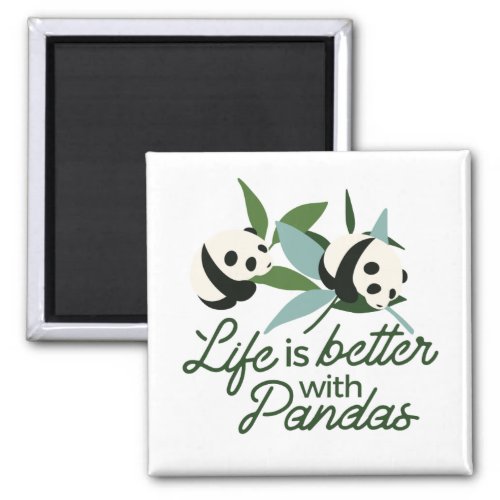 Life is Better with Panda Magnet