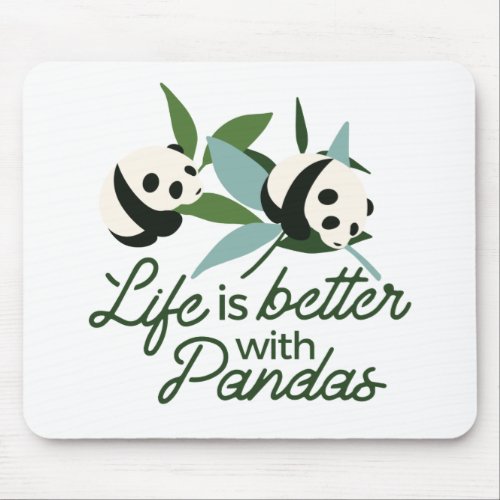 Life is Better with Panda Mouse Pad