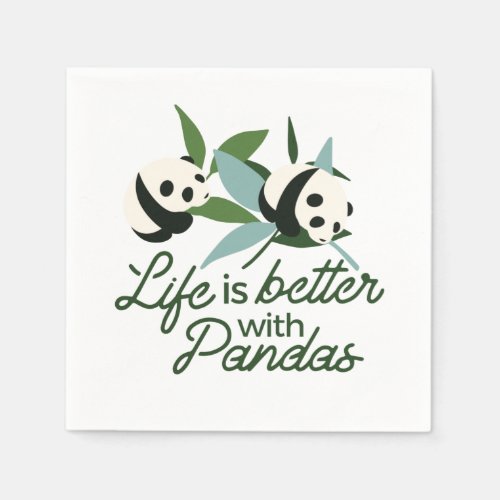 Life is Better with Panda Napkins