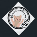 Life is Better with Paws - Cute Pet Lover T-Shirt Bandana<br><div class="desc">Celebrate the joy pets bring to our lives with the "Life is Better with Paws" T-shirt! This design is perfect for anyone who knows that life is truly brighter with the love of a furry friend. Made from soft, comfortable fabric, it’s ideal for daily wear and shows off your love...</div>