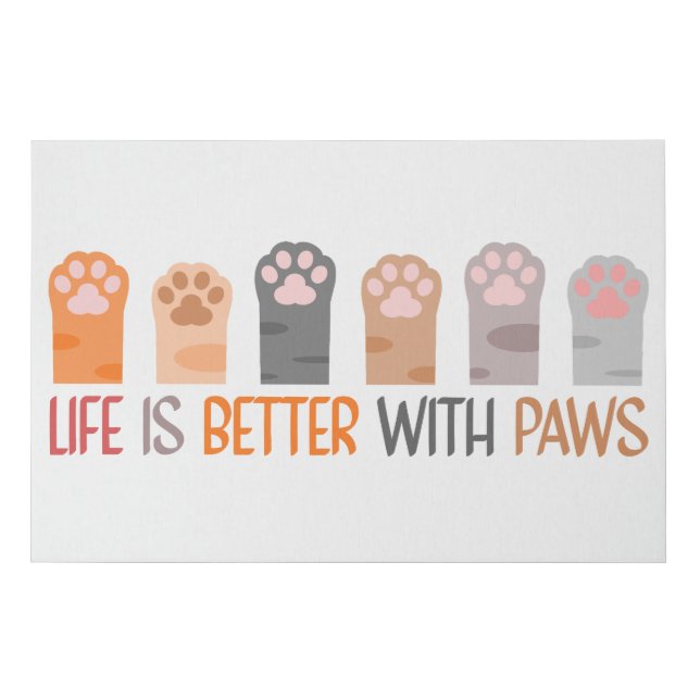 Life is Better with Paws Faux Canvas Print (Front)