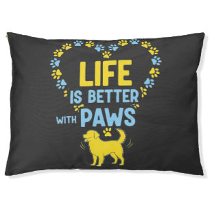 Life is Better with Paws Pet Bed