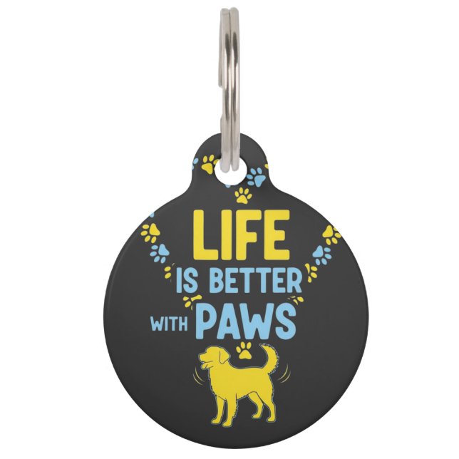 Life is Better with Paws Pet ID Tag (Front)