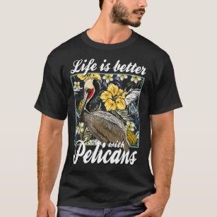 Life Is Better with Pelicans Bird Animal Lover Men T-Shirt