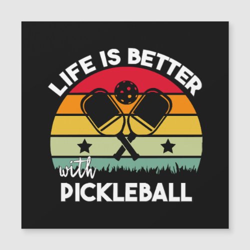 Life is Better with Pickleball
