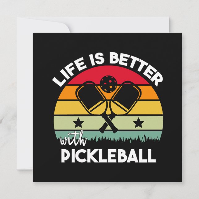 Life is Better with Pickleball (Front)