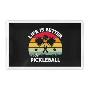 Life is Better with Pickleball Acrylic Tray