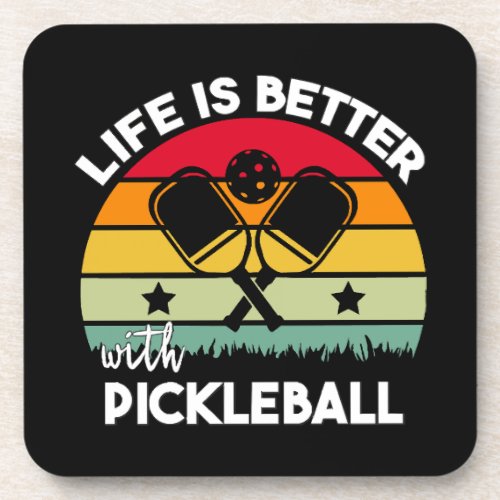 Life is Better with Pickleball Beverage Coaster