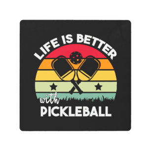 Life is Better with Pickleball Metal Print