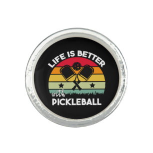 Life is Better with Pickleball Ring