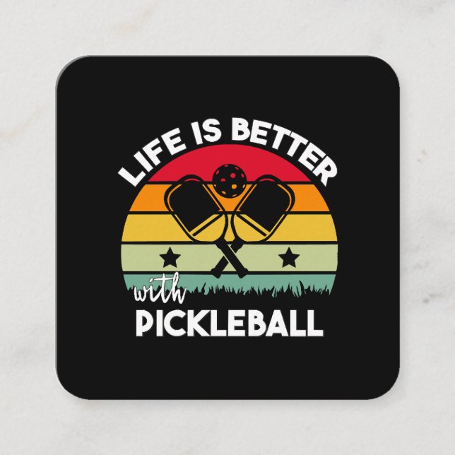 Life is Better with Pickleball Square Business Card (Front)