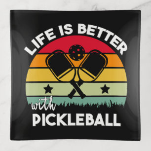 Life is Better with Pickleball Trinket Tray