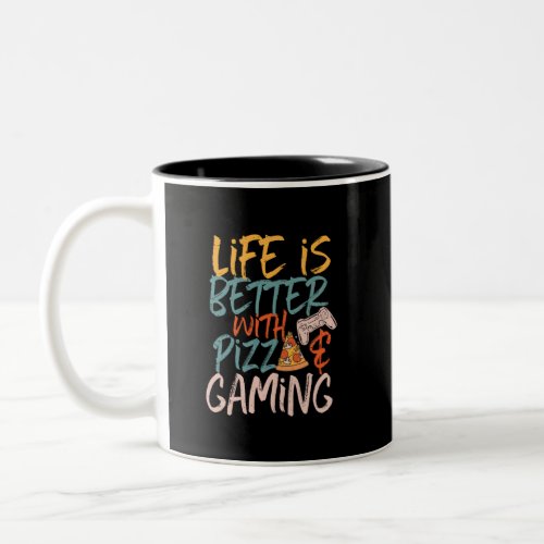 Life is Better With Pizza and Gaming Funny Gamer Two_Tone Coffee Mug