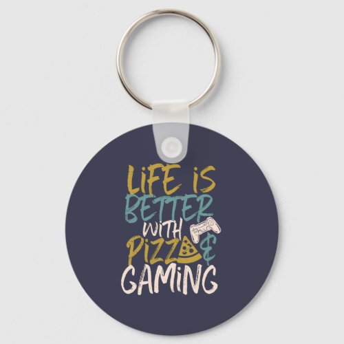 Life is Better With Pizza and Gaming Video Game Keychain