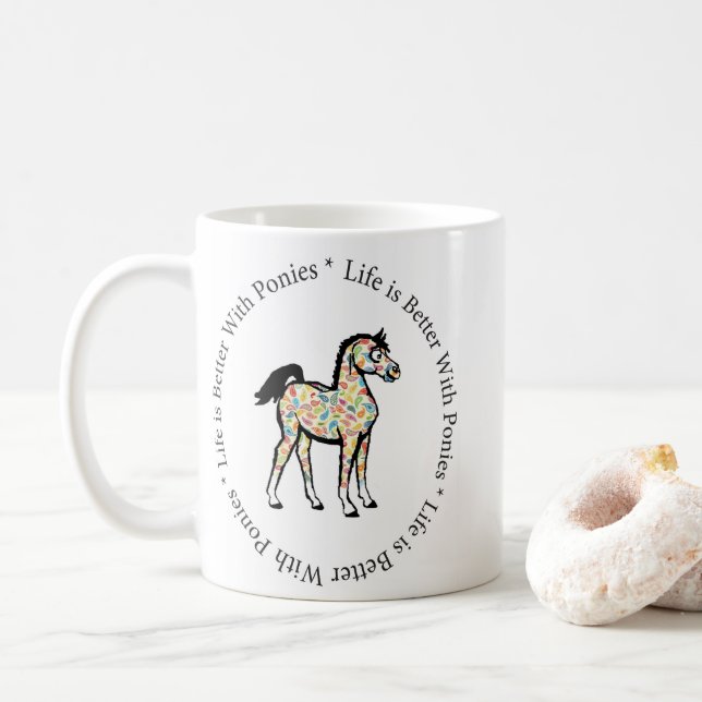 Life is Better with Ponies Mug (With Donut)