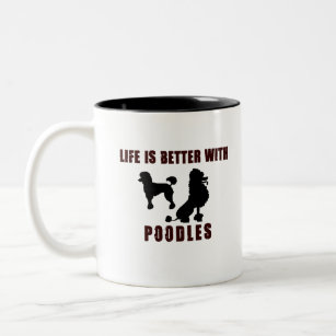 LIfe Is Better With Poodle Black Design Two-Tone Coffee Mug