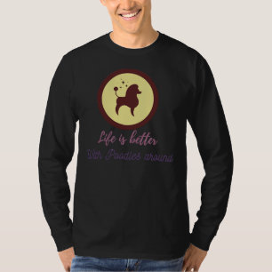Life Is Better With Poodles Around Essential T-Shirt