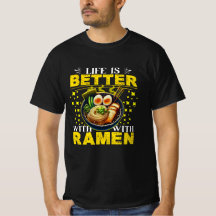 life is better with ramen