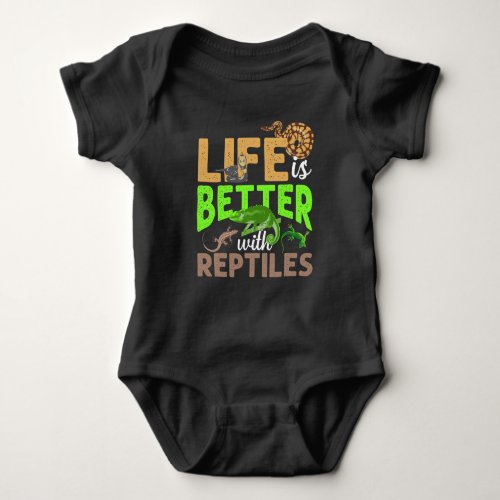 Life Is Better With Reptiles Gecko Chameleon Snake Baby Bodysuit