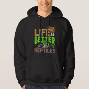 Life Is Better With Reptiles Gecko Chameleon Snake Hoodie