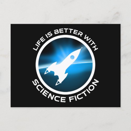 Life Is Better With Science Fiction Postcard